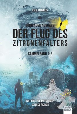 Der Flug des Zitronenfalters - Jubiläumsausgabe. Großer Sammelband 1-3 Der Flug des Zitronenfalters - Jubiläumsausgabe. Großer Sammelband 1-3