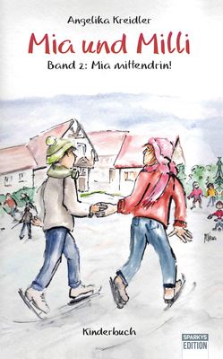Mia und Milli - Band 2: Mia mittendrin!