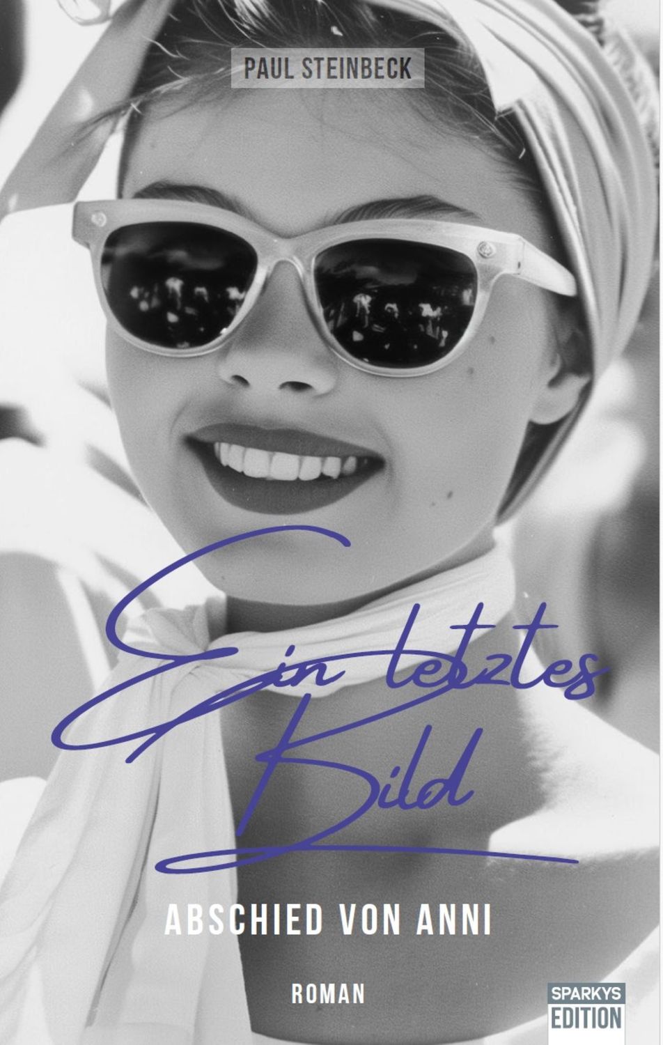 E-Book: Ein letztes Bild - Abschied von Anni - Download erfolgt nach Kauf. E-Book: Ein letztes Bild - Abschied von Anni - Download erfolgt nach Kauf.