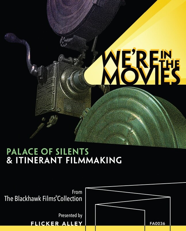 We're in the Movies: Palace of Silents & Itinerant Filmmaking We're in the Movies: Palace of Silents & Itinerant Filmmaking