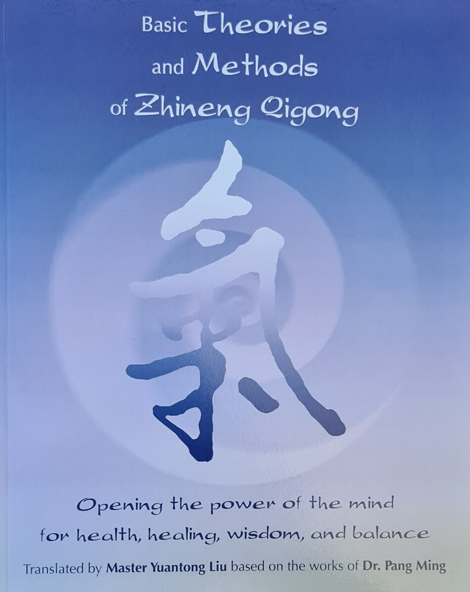 Basic Theories & Methods of Zhineng Qigong