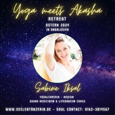 Yoga meets Akasha (Retreat in Andalusien)