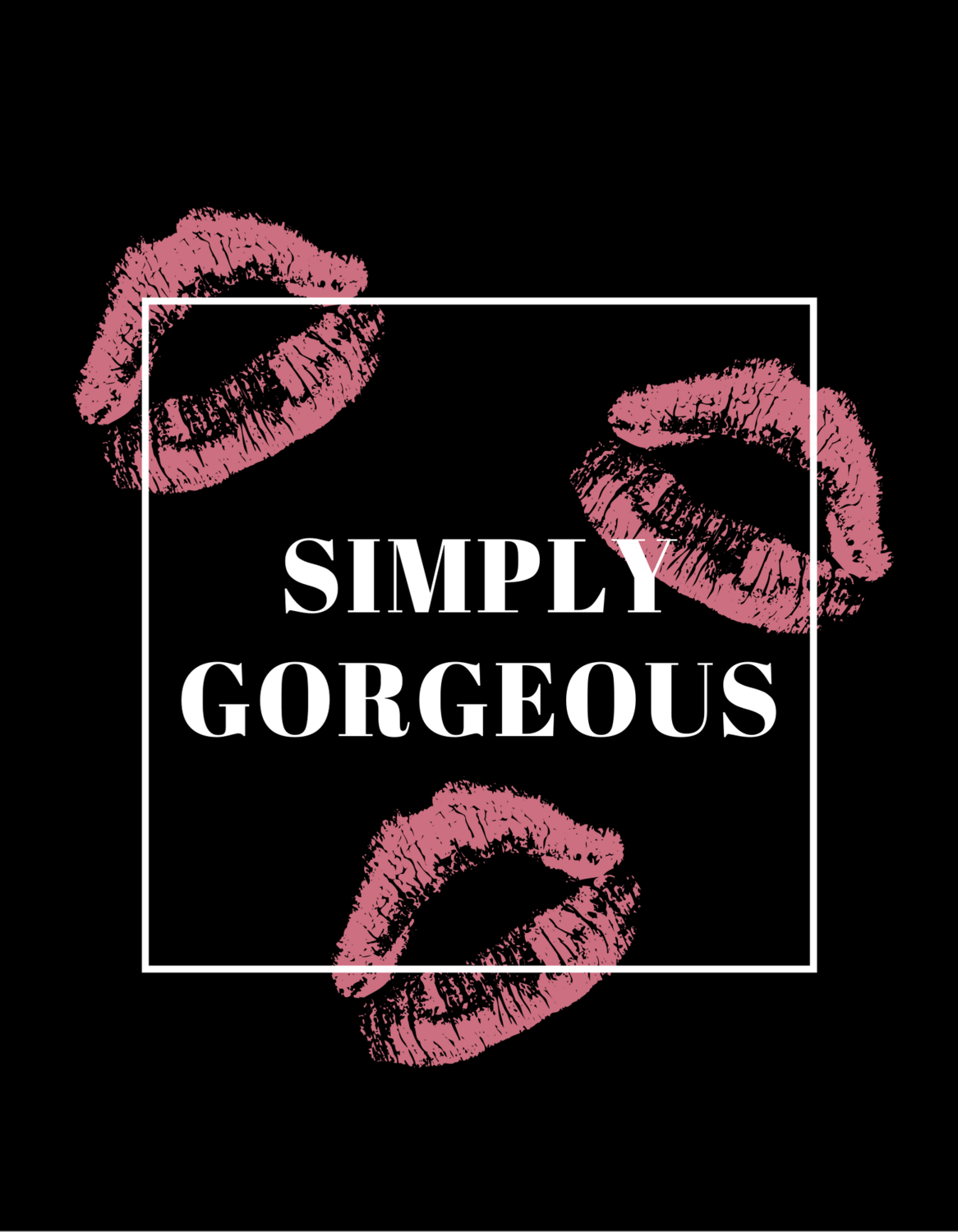 SIMPLY GORGEOUS T Shirt