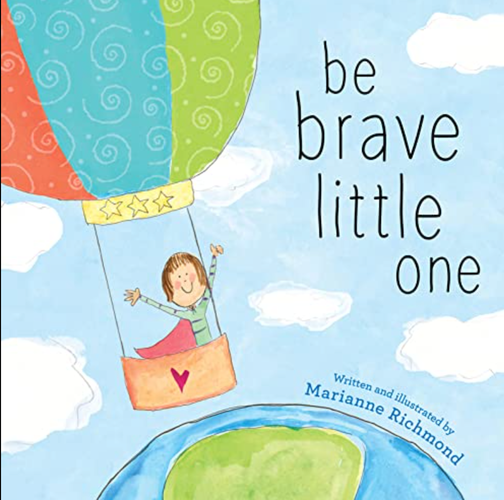 Be Brave Little One