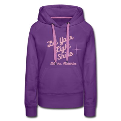 ME! Inc. Ministries: Let Your Light Shine- Women Premium Purple Hoodie