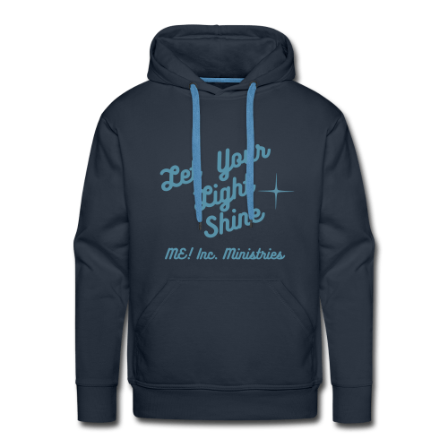 ME! Inc. Ministries: Let Your Light Shine- Men Premium Navy Blue Hoodie