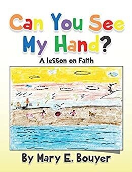 Can You See My Hand? A Lesson On Faith
