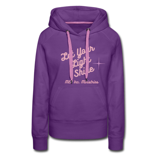 Let Your Light Shine- Women Hoodie Let Your Light Shine- Women Hoodie