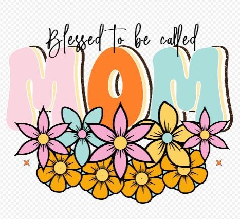 Blessed to be Called Mom DTF Heat Transfer