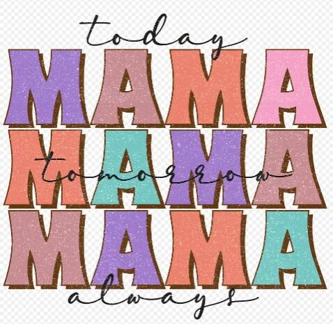 Mama Always DTF Heat Transfer