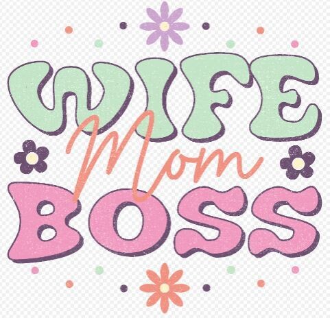Wife Mom Boss DTF Heat Transfer
