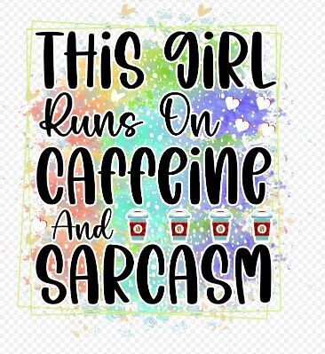Caffeine and Sarasm DTF Heat Transfer