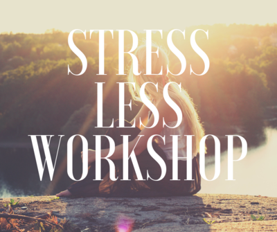 Stress Less Workshop Saturday 21st September 2019 2-4pm