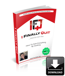 I Finally Quit...And So Can You: How to Gain Everything by Quitting (162 page download) 50% Off