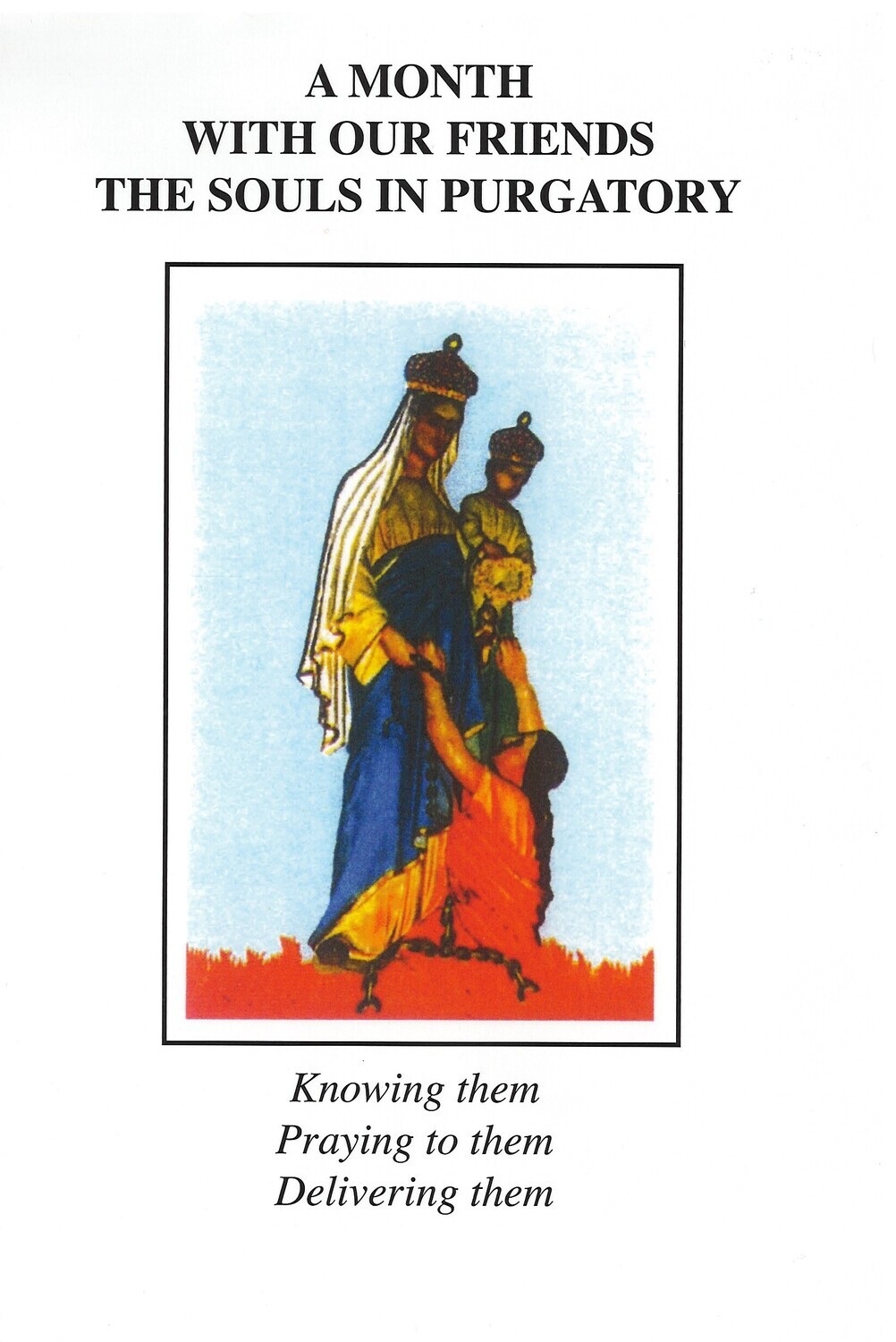 A Month with our Friends The Holy Souls in Purgatory ad the special Mass offerings