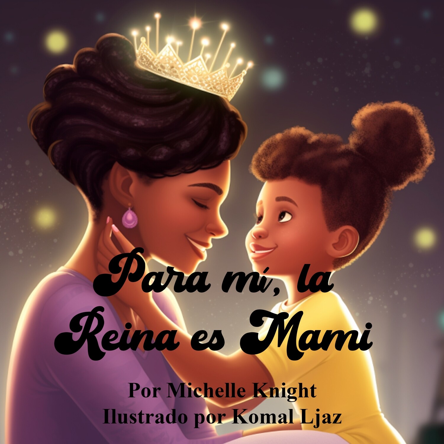 Para mí, la Reina es Mami