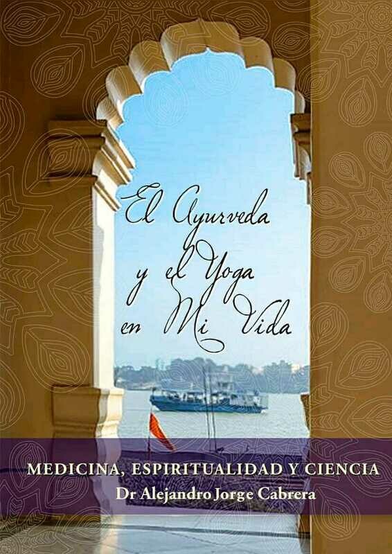 EBOOK: Libro Digital &quot; El Ayurveda y el Yoga en mi Vida&quot;