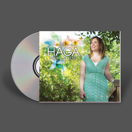 CD &quot;Se Haga hoy la Luz&quot; Cindy Del Toro (Cantada y/o Pistas)