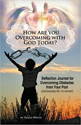 How are You Overcoming with God Today? Journal
