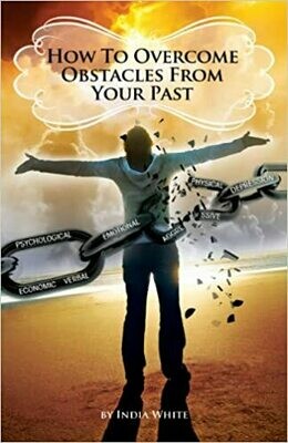 How To Overcome Obstacles From Your Past With God - Volume 1
