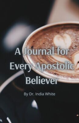 A Journal for Every Apostolic Believer!
