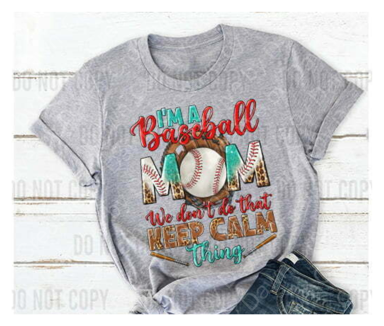 Baseball Mom Don&#39;t keep Calm