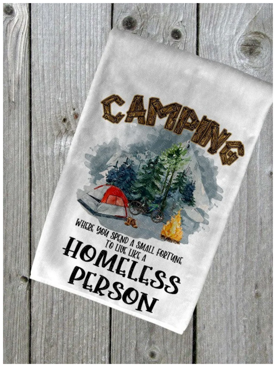 Camping like a Homeless Person Towel