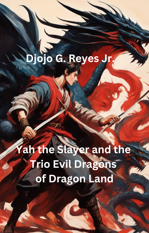 Yah the Slayer and the Trio Evil Dragons of Dragon Land: The First Chapter (Audiobook)