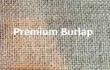 Premium burlap