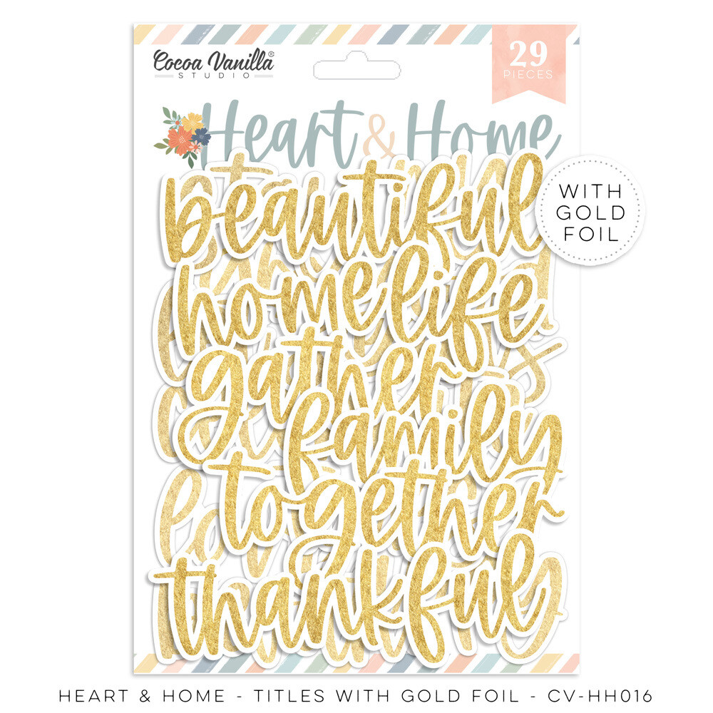 HEART & HOME - DIE CUT TITLES WITH GOLD FOIL HEART & HOME - DIE CUT TITLES WITH GOLD FOIL