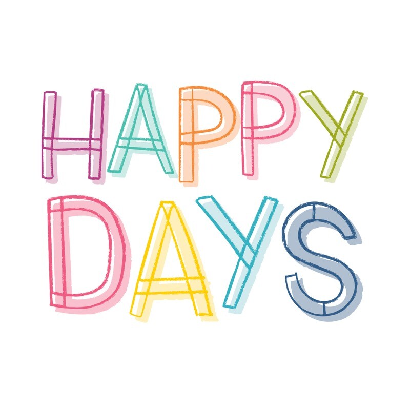 HAPPY DAYS