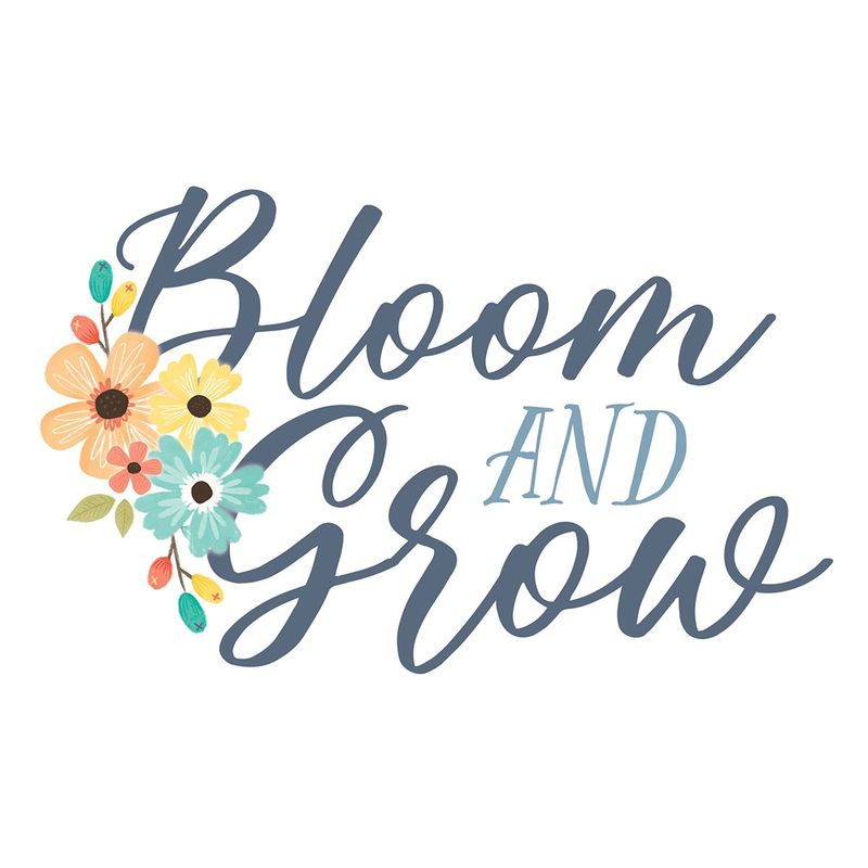 ***NEW*** BLOOM & GROW