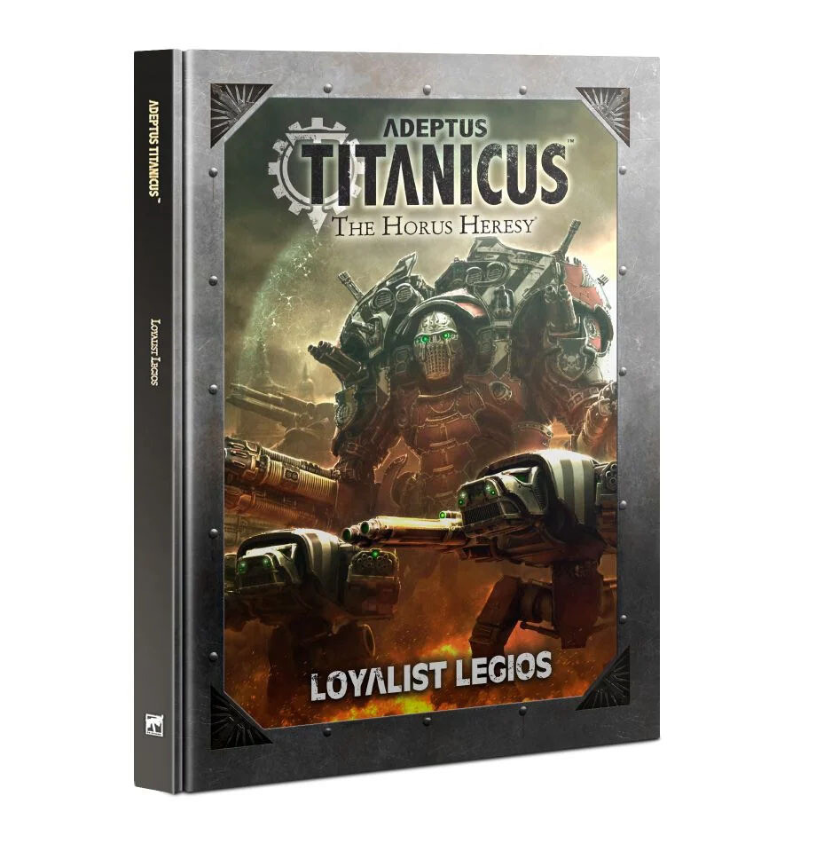 Adeptus Titanicus: Loyalist Legios (Englisch) - Games Workshop Adeptus Titanicus: Loyalist Legios (Englisch) - Games Workshop