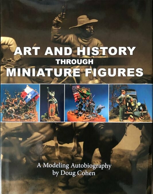 Art and History Through Miniature Figures: A Modeling Autobiography by Doug Cohen - Buch