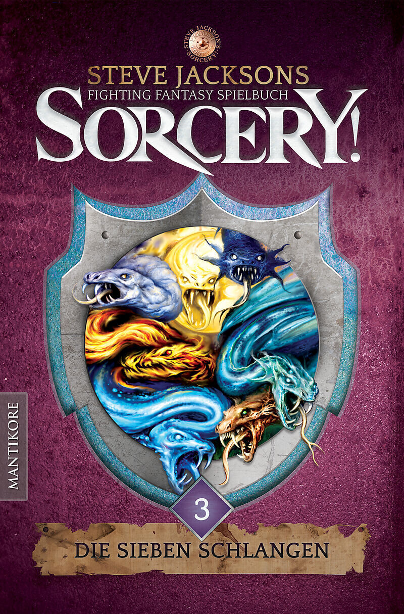 Sorcery! Die Sieben Schlangen - Steve Jacksons Fighting Fantasy - Abenteuer-Spielbuch - Buch - Mantikore Verlag