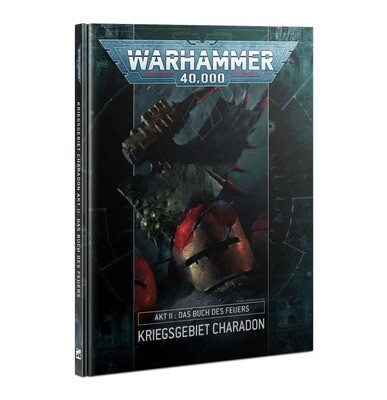 Kriegsgebiet Charadon – Akt II: Das Buch des Feuers DEUTSCH - Warhammer 40.000 - Games Workshop