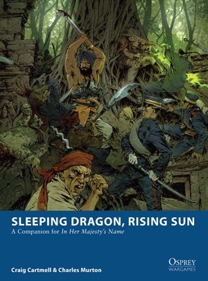 Kampagnenbuch - Sleeping Dragon, Rising Sun - In Her Majesty's Name - North Star Figures
