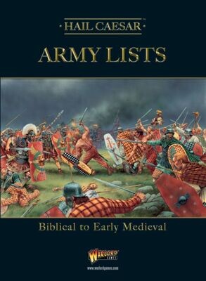Hail Caesar Army Lists: Biblical to Early Medieval - Warlord Games