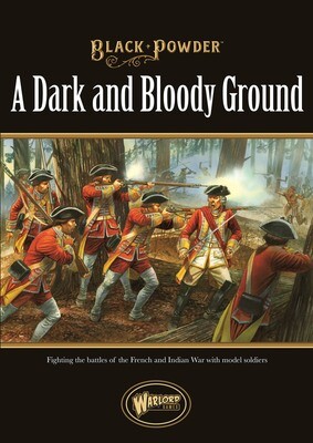 Dark and Bloody Ground, Black Powder supplement (e) - Black Powder Erweiterung - Warlord Games