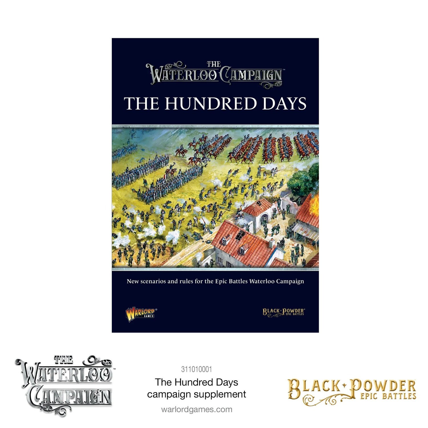 Black Powder Epic Battles: The Hundred Days Campaign Supplement - Warlord Games