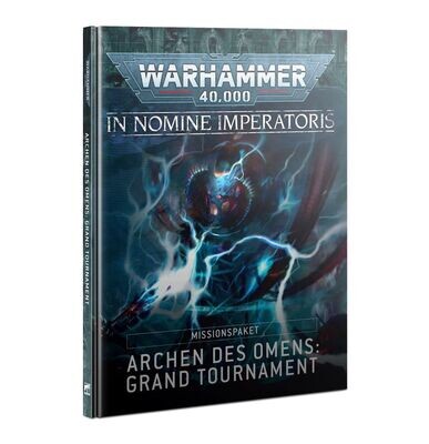 In Nomine Imperatoris – Archen des Omens: Grand-Tournament-Missionspaket Chapter Approved – Arks of Omen: Grand Tournament Mission Pack (Deutsch) - Games Workshop