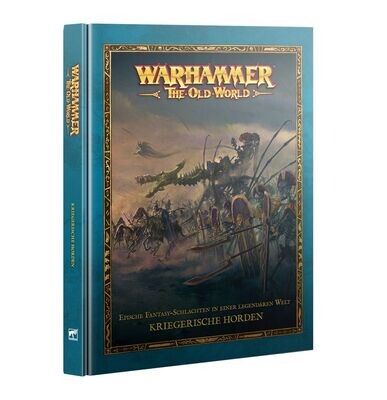 Warhammer: The Old World - Kriegerische Horden Ravening Hordes - Games Workshop