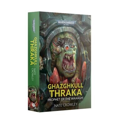 Ghazghkull Thraka: Prophet of the Waaagh! (Paperback) (Englisch) - Book English Black Library - Games Workshop
