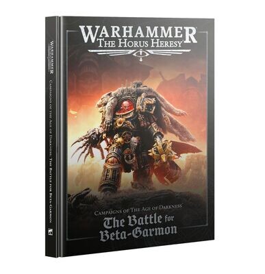 Campaigns of the Age of Darkness - The Battle for Beta-Garmon (Hardback) (Englisch) - Horus Heresy - Games Workshop