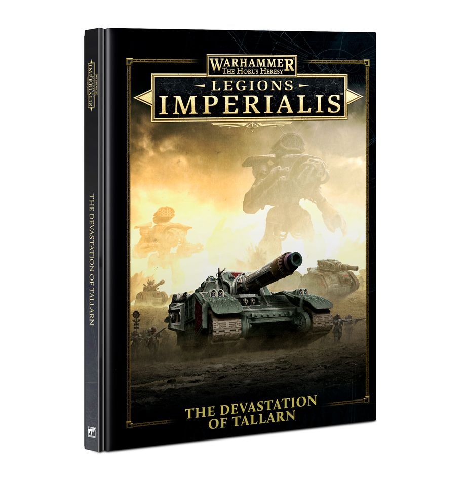 Warhammer: The Horus Heresy - Legions Imperialis - The Devastation of Tallarn (Hardback) (Englisch) - Games Workshop
