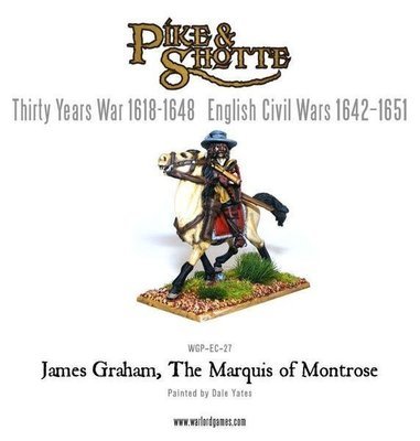 James Graham, The Marquis of Montrose - Pike & Shotte - Warlord Games