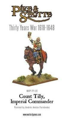 Count Tilly - The Monk In Armour - Pike & Shotte - Warlord Games