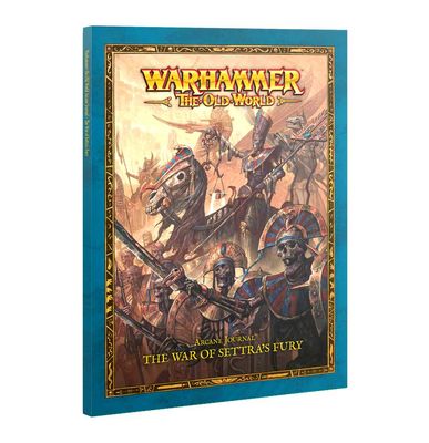 Arcane Journal: The War of Settra's Fury (Englisch) - Warhammer the Old World - Games Workshop