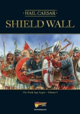 Shield Wall - The Dark Age Sagas volume I - Hail Caesar - Warlord Games