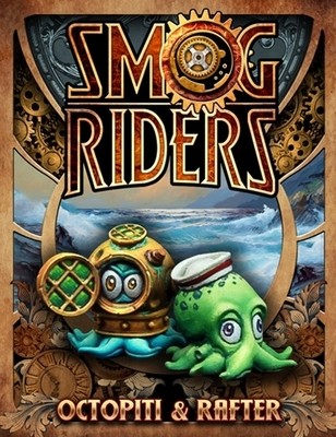 Octopiti&Rafter - Smog Riders - Scale 75